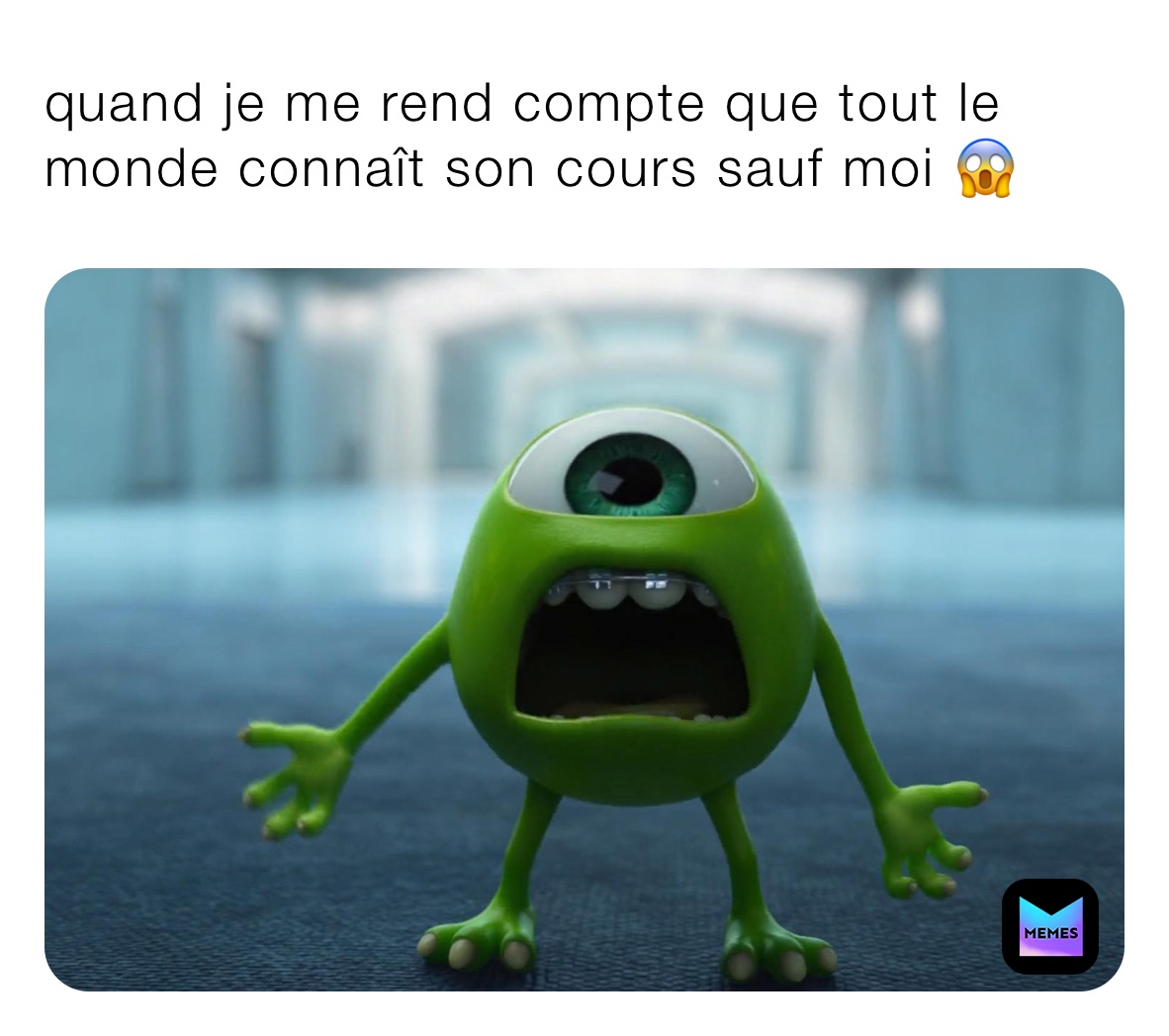 quand je me rend compte que tout le monde connaît son cours sauf moi