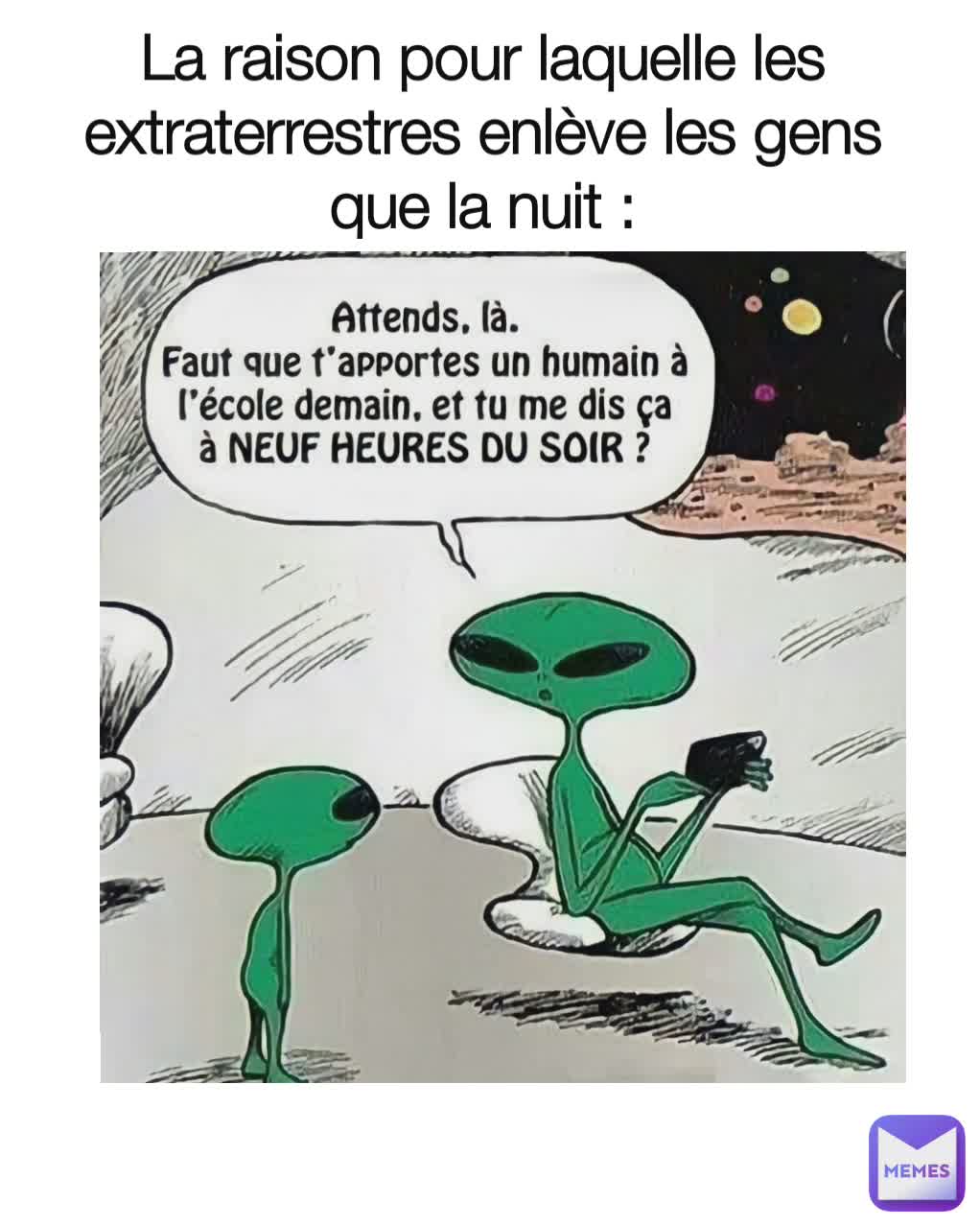 La raison pour laquelle les extraterrestres enlève les gens que la nuit