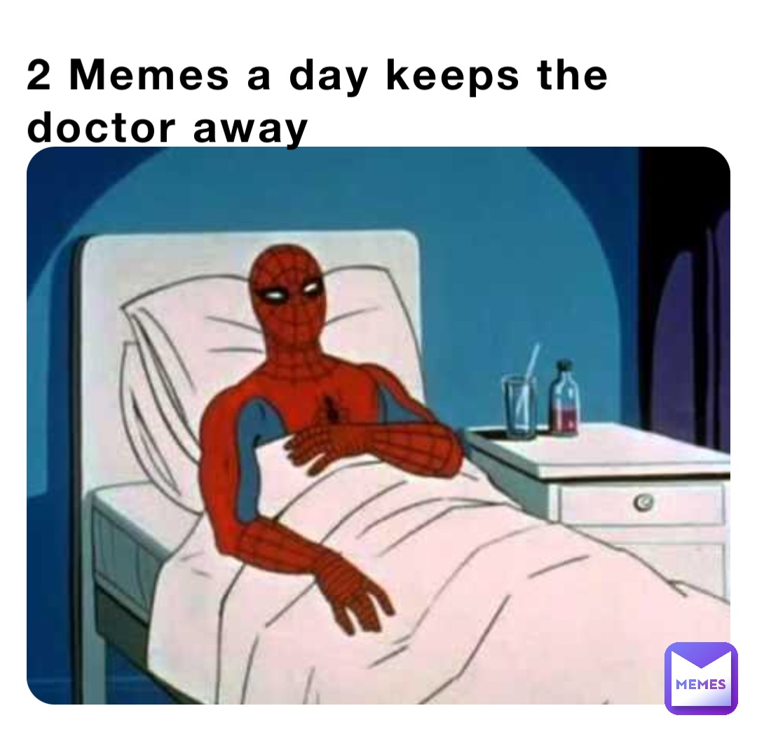 Memes A Day Keeps The Doctor Away Glover Memes