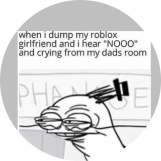 Post By Cringe Content Memes - when i dump my roblox girlfriend andi hear nooo and crying