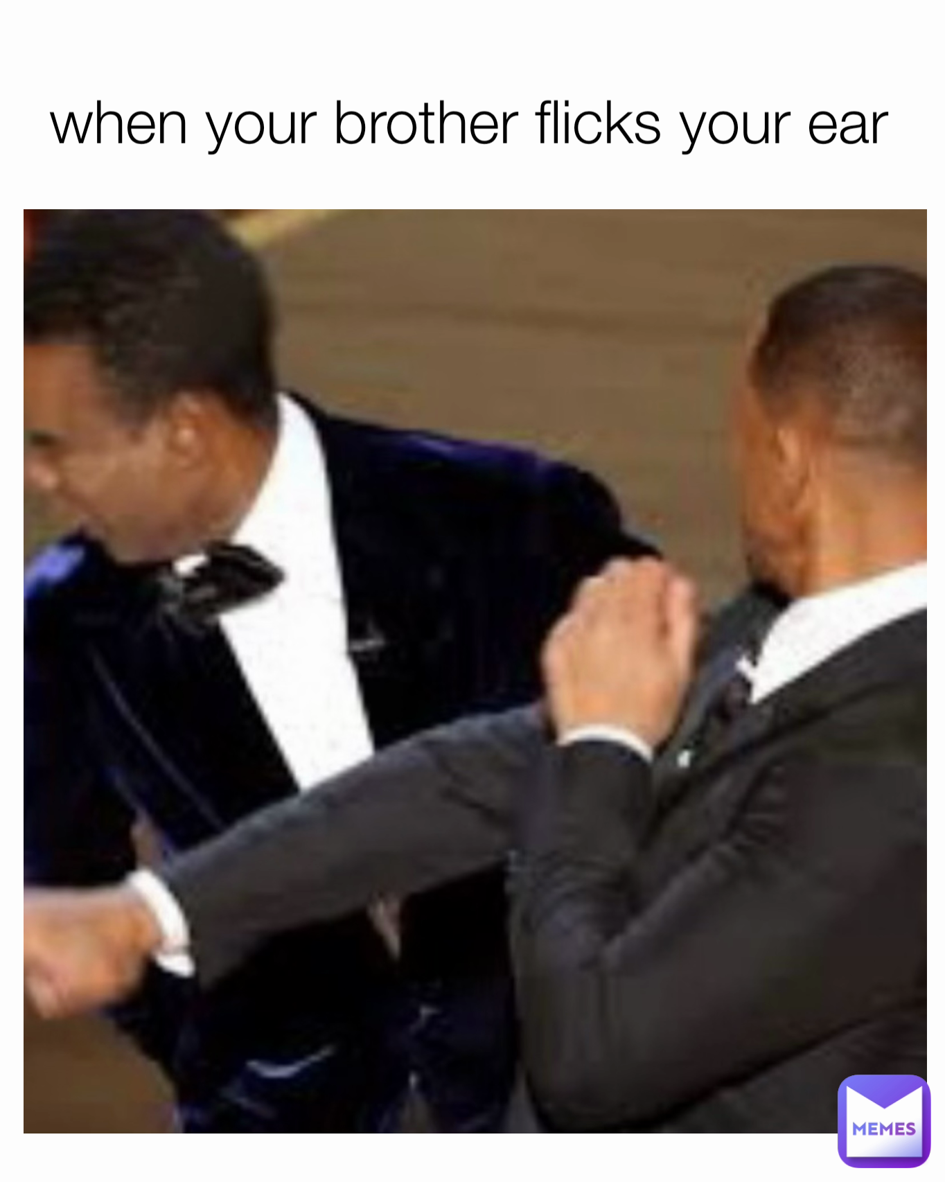 when your brother flicks your ear