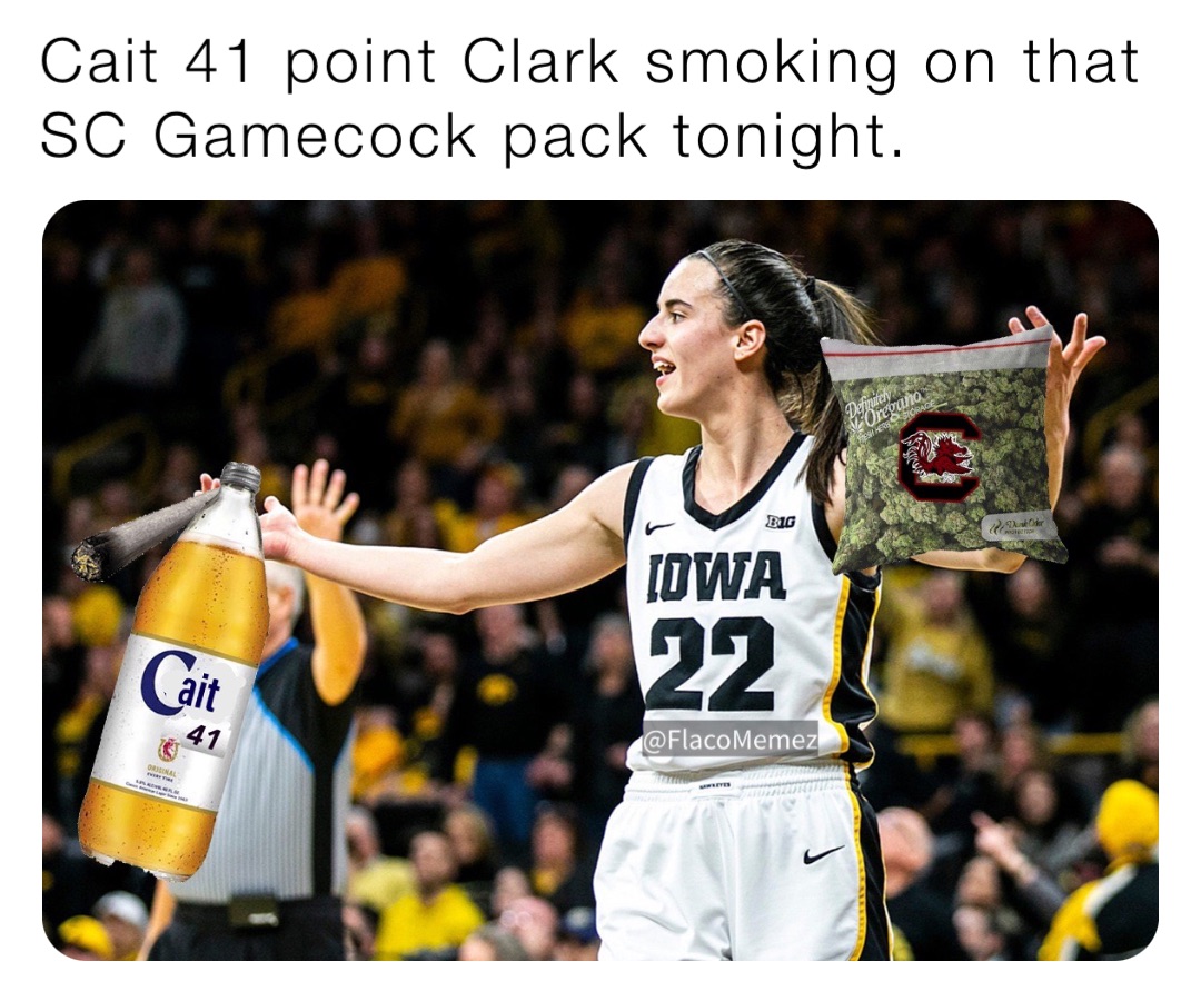 Cait 41 point Clark smoking on that SC Gamecock pack tonight.