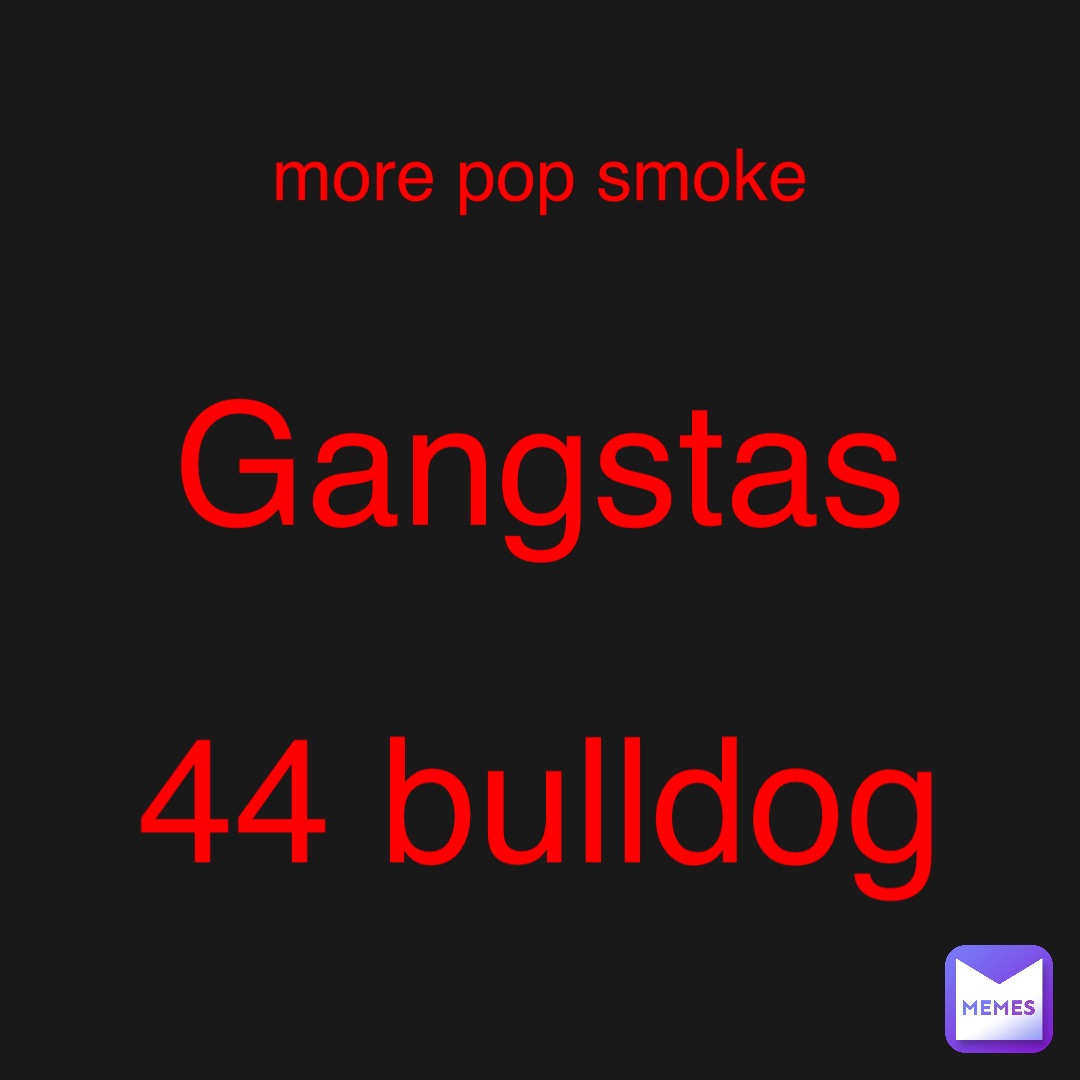 pop smoke 44 bulldog