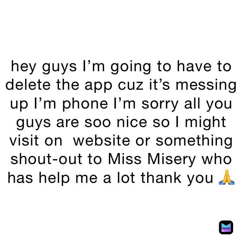 #anyoneelse I love this app but it’s messing up my phone love you guys