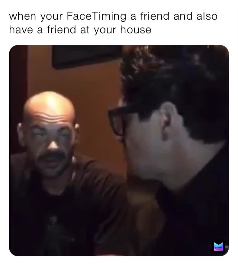 What To Do With Your Friend At Your House