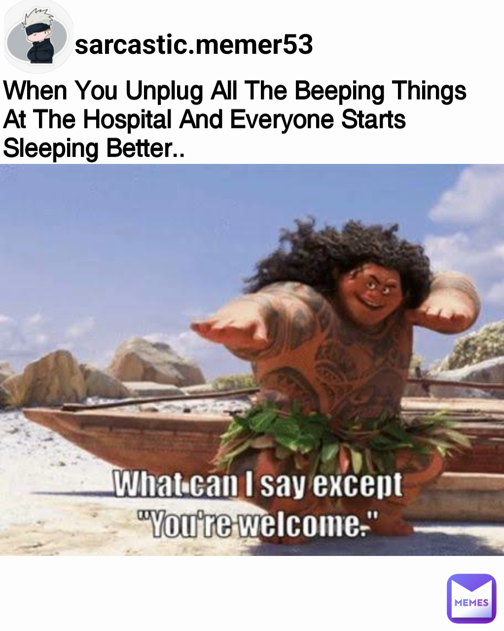 When You Unplug All The Beeping Things At The Hospital And Everyone Starts Sleeping Better.. sarcastic.memer53