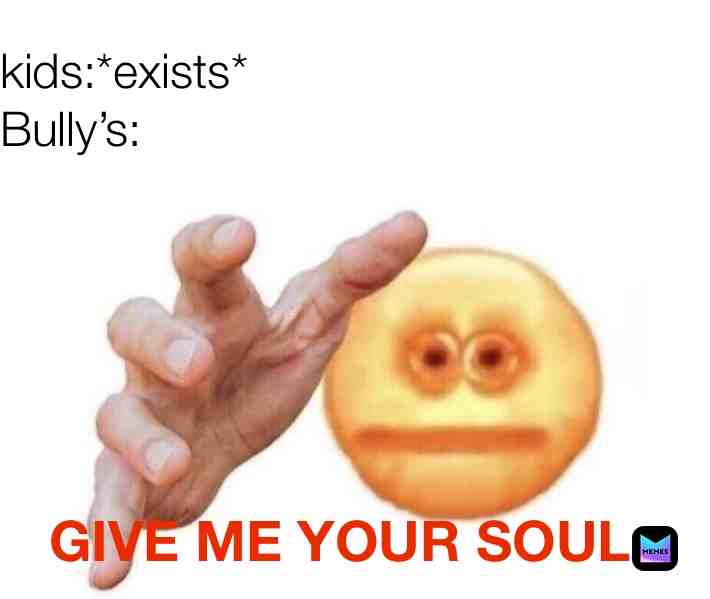 #bully #lifesucks #yeet #lmfao #memes4dayz #dailymemes #dankmemesdaily