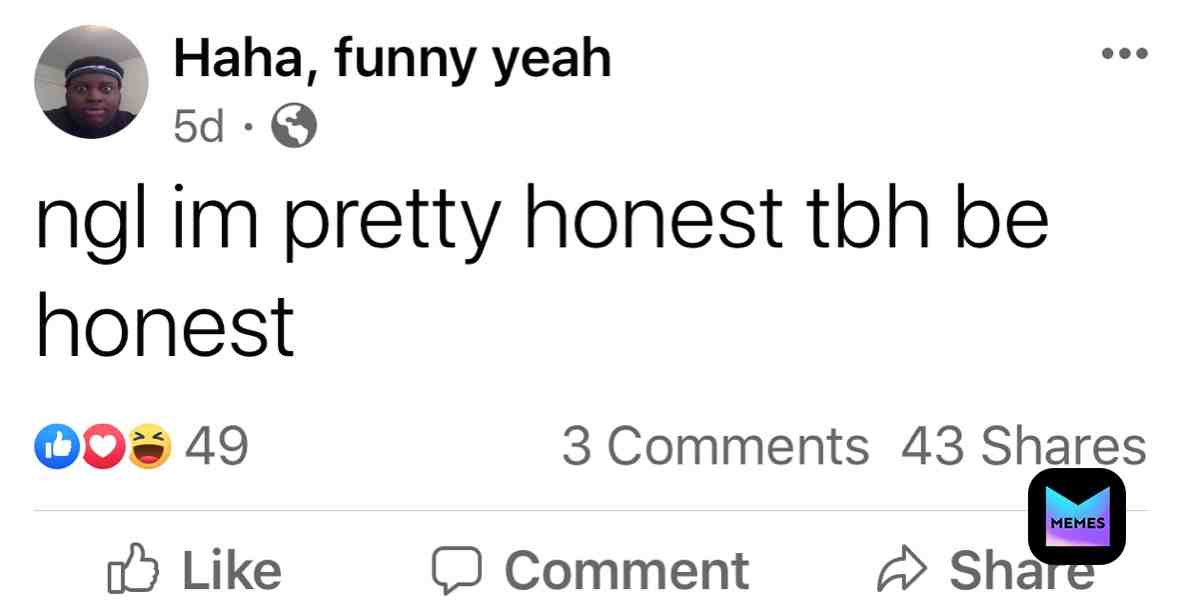 tbh be honest