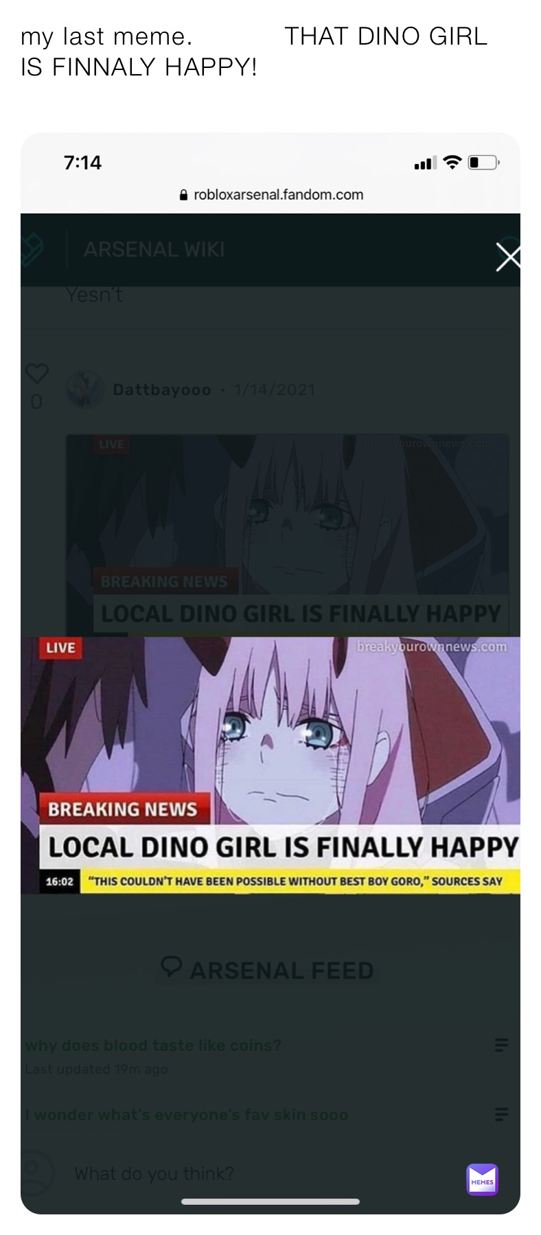 my last meme.           THAT DINO GIRL IS FINNALY HAPPY!
