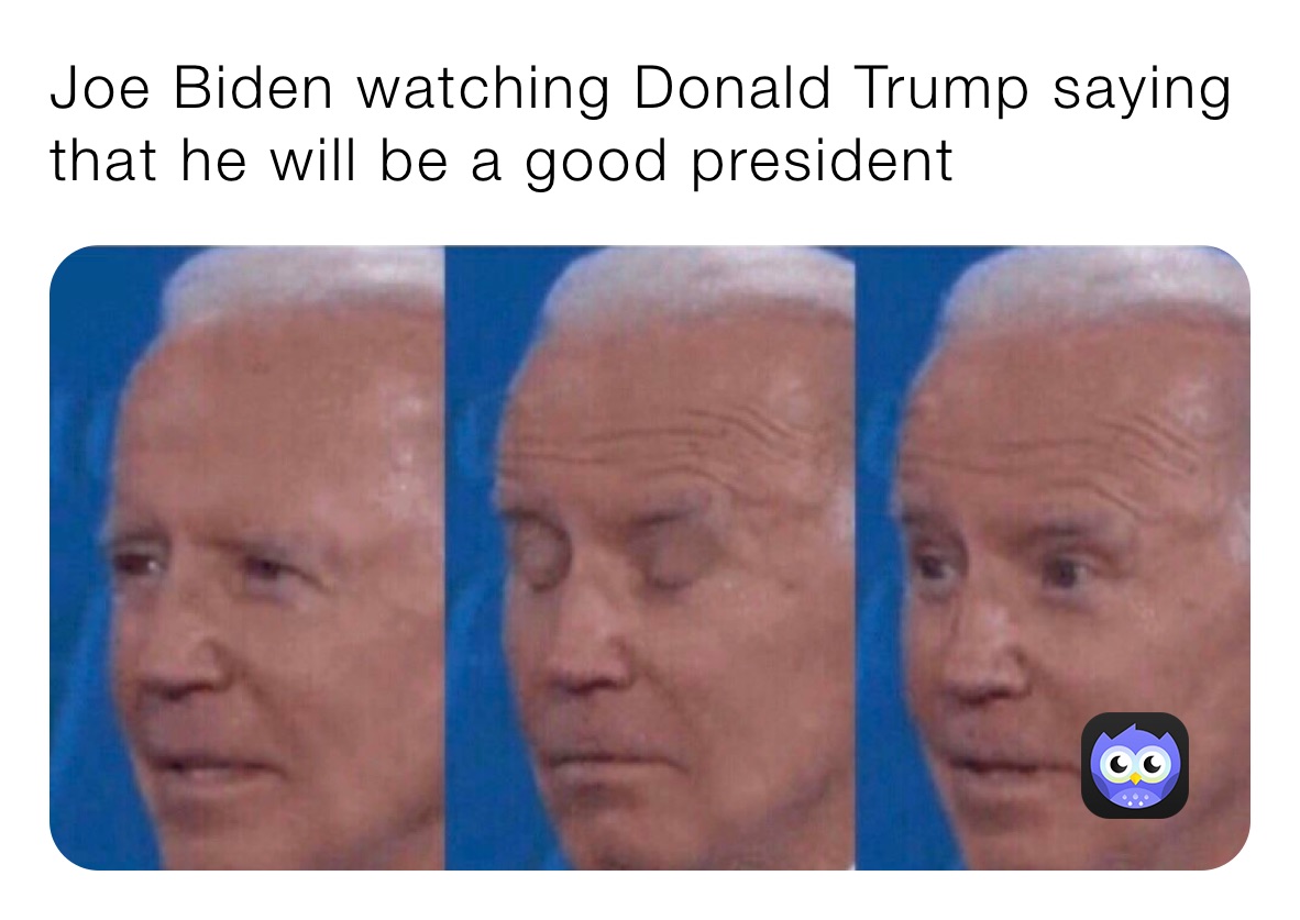 Joe Biden watching Donald Trump saying that he will be a good president￼