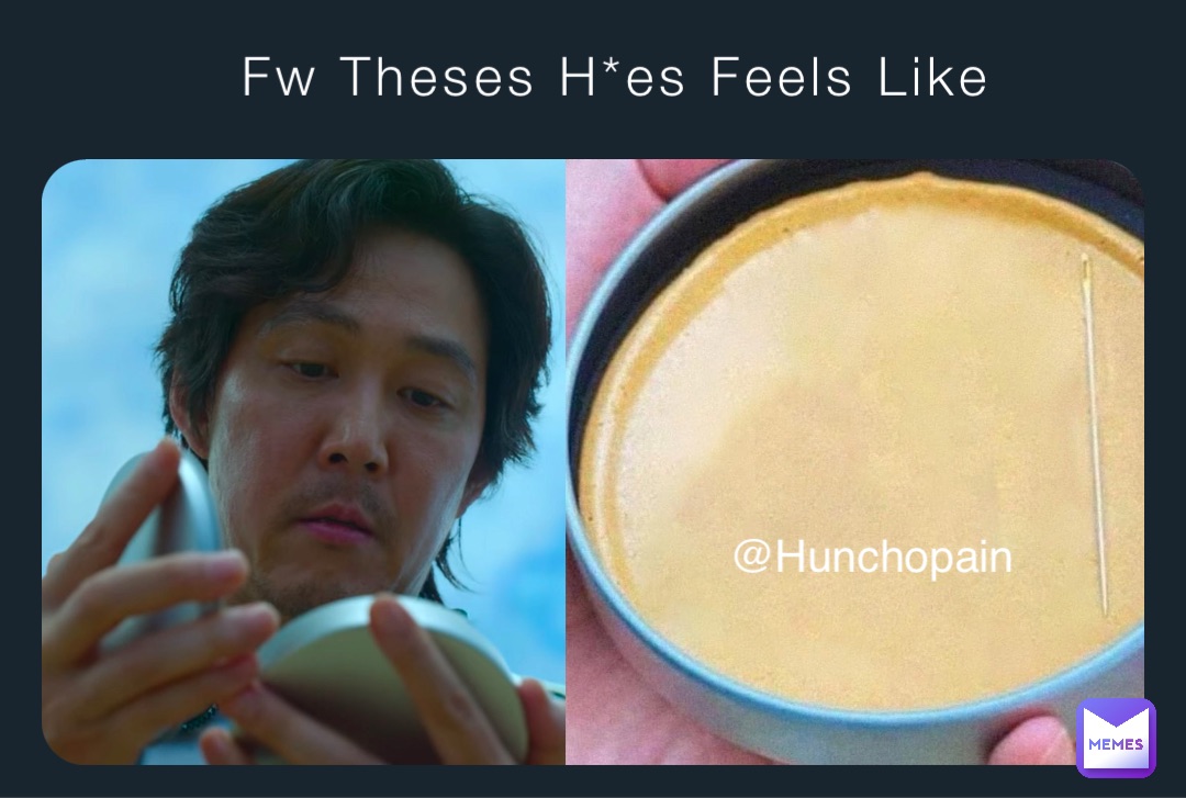 Fw Theses H*es Feels Like @Hunchopain