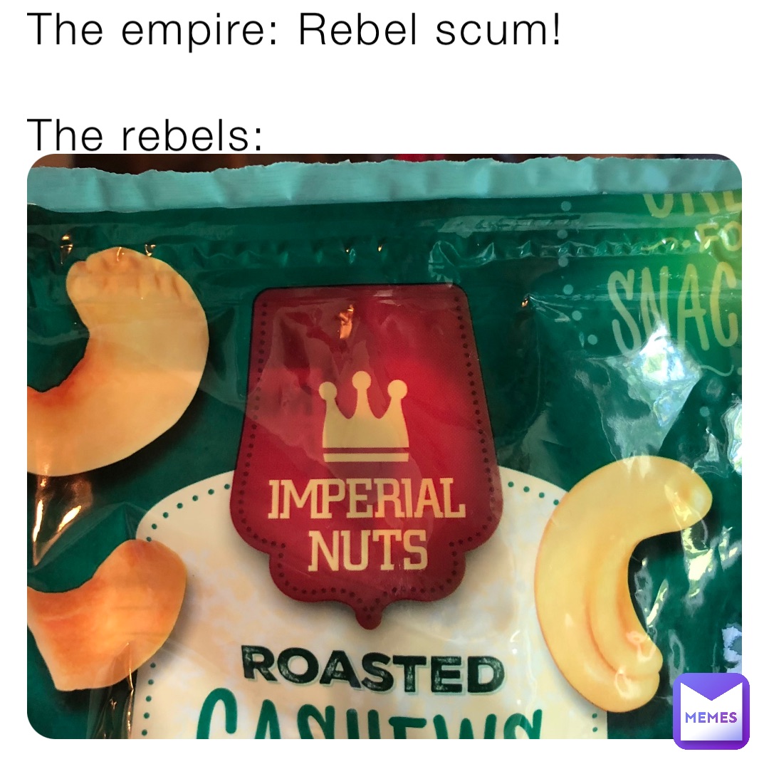 The empire: Rebel scum!

The rebels: