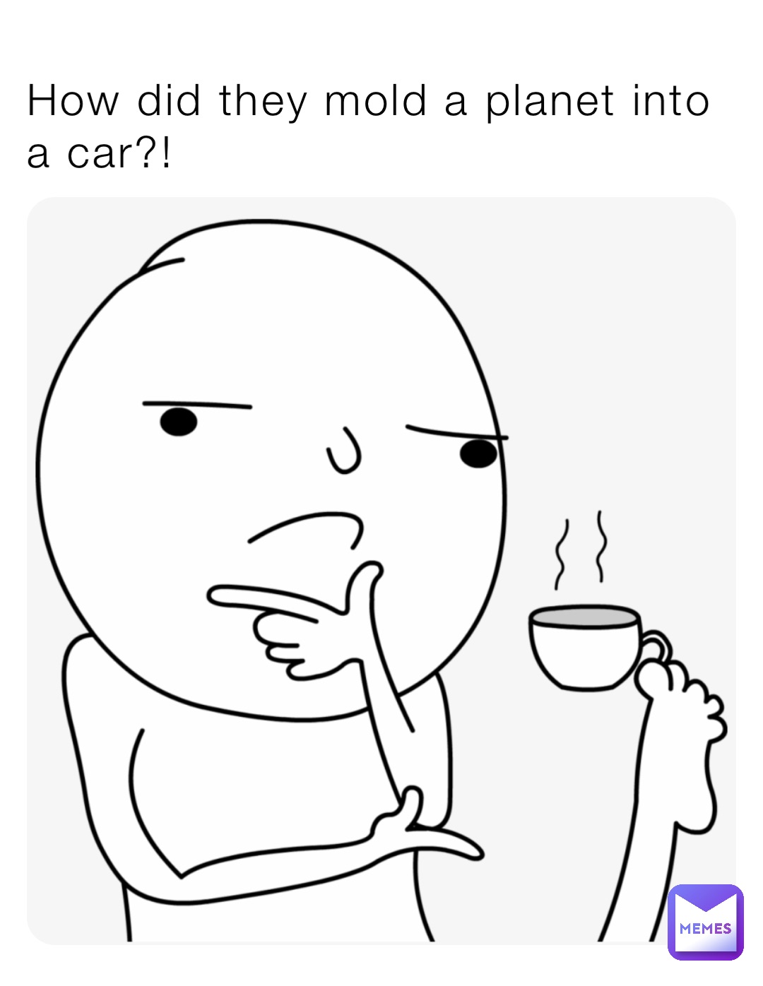How did they mold a planet into a car?!