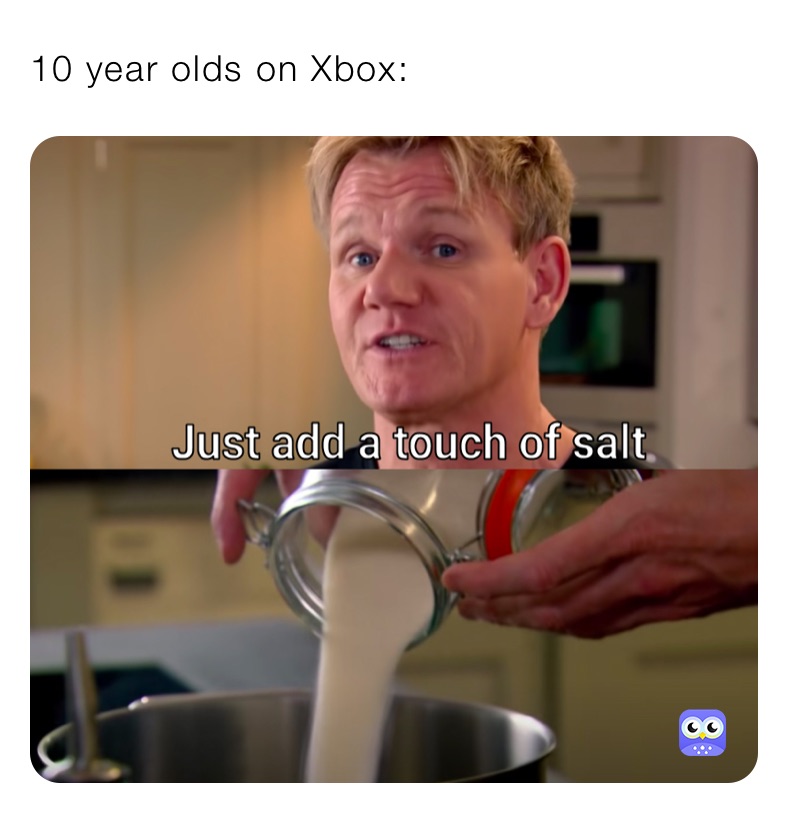 10 year olds on Xbox: