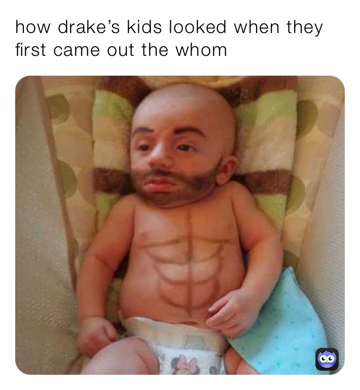 how drake’s kids looked when they first came out the whom