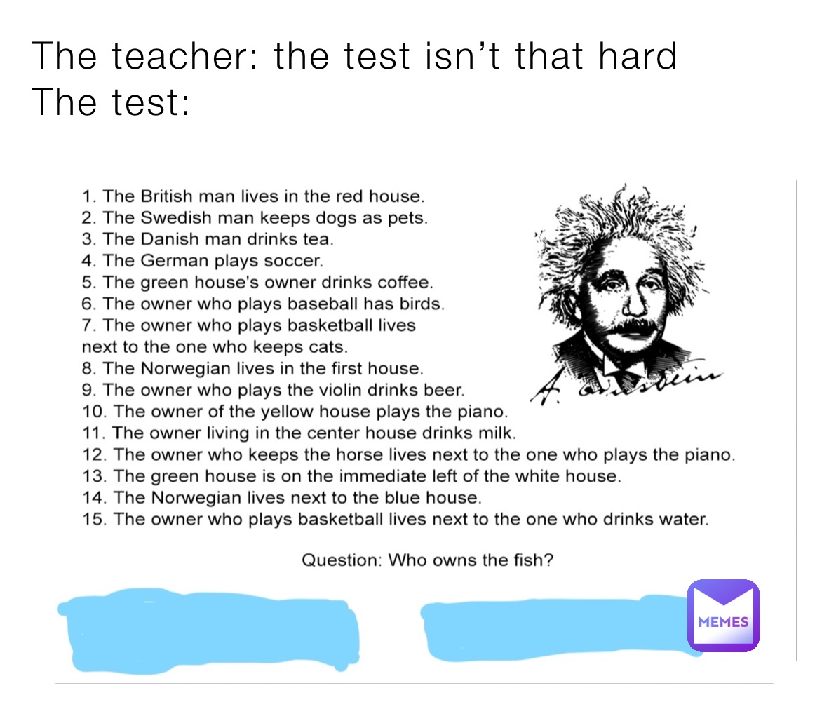 The teacher: the test isn’t that hard
The test:
