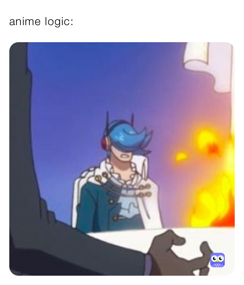 anime logic: