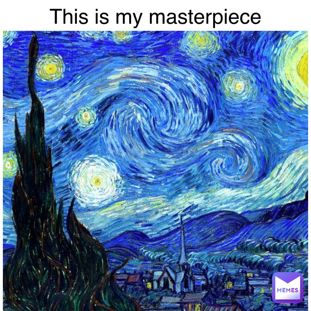 This is my masterpiece
