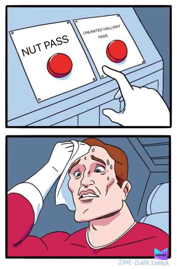 Unlimited hallway pass for school or 1 free nut pass for November. What would you choose. #november #nut #school