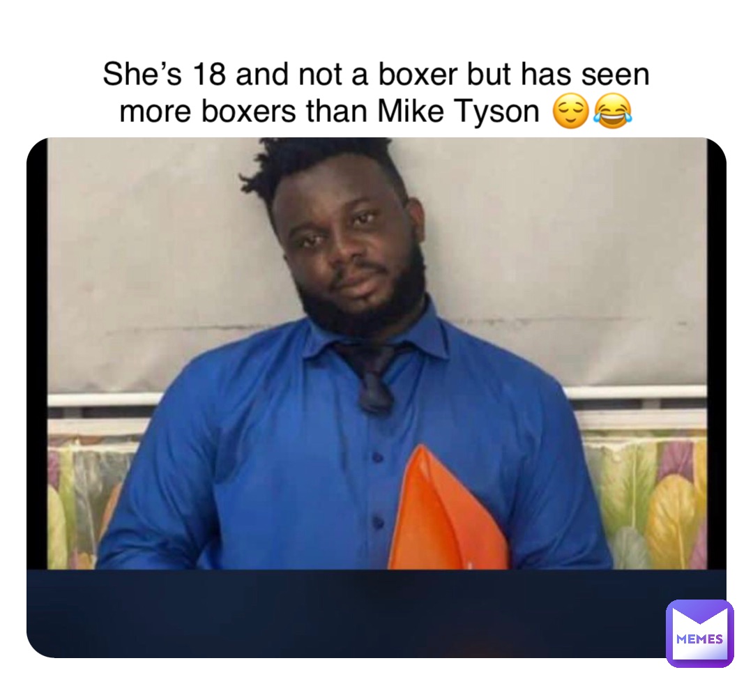 Double tap to edit She’s 18 and not a boxer but has seen more boxers than Mike Tyson 😌😂
