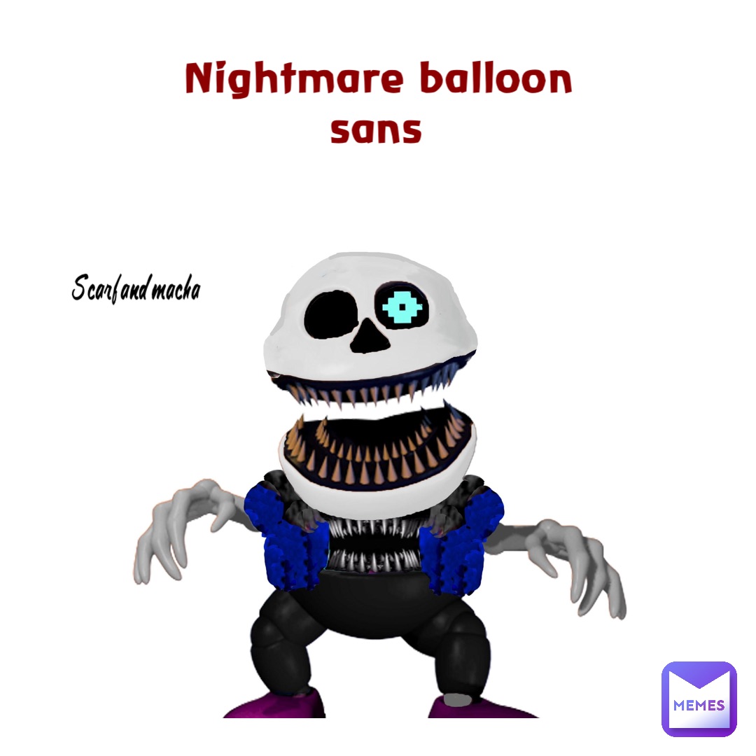 Nightmare Balloon Sans