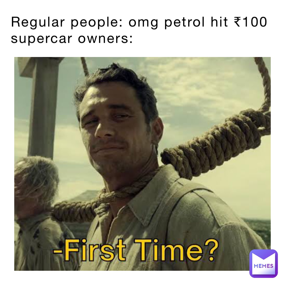 Regular people: OMG petrol hit ₹100
Supercar owners: