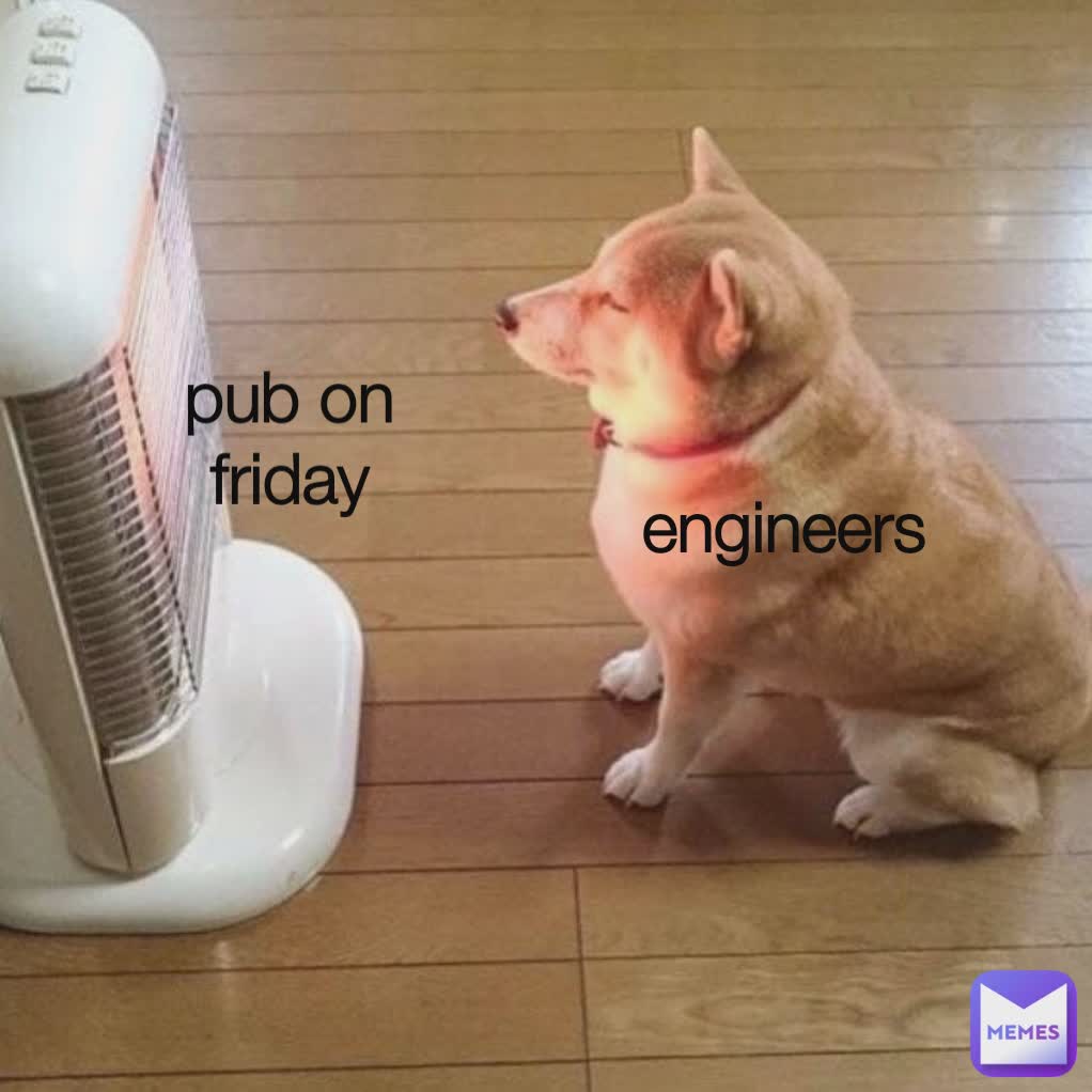 engineers pub on friday