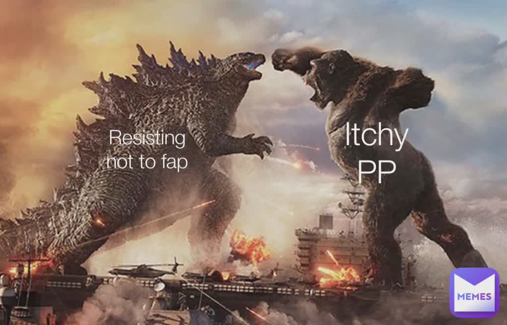 Resisting not to fap Itchy PP