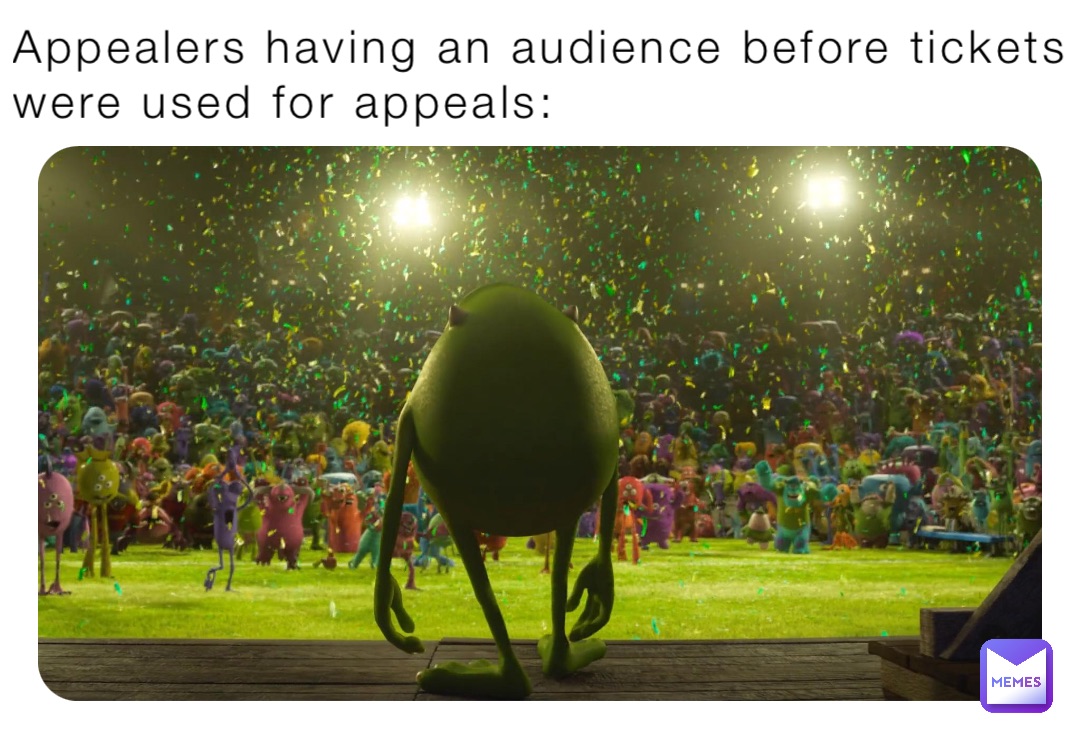Appealers having an audience before tickets were used for appeals: