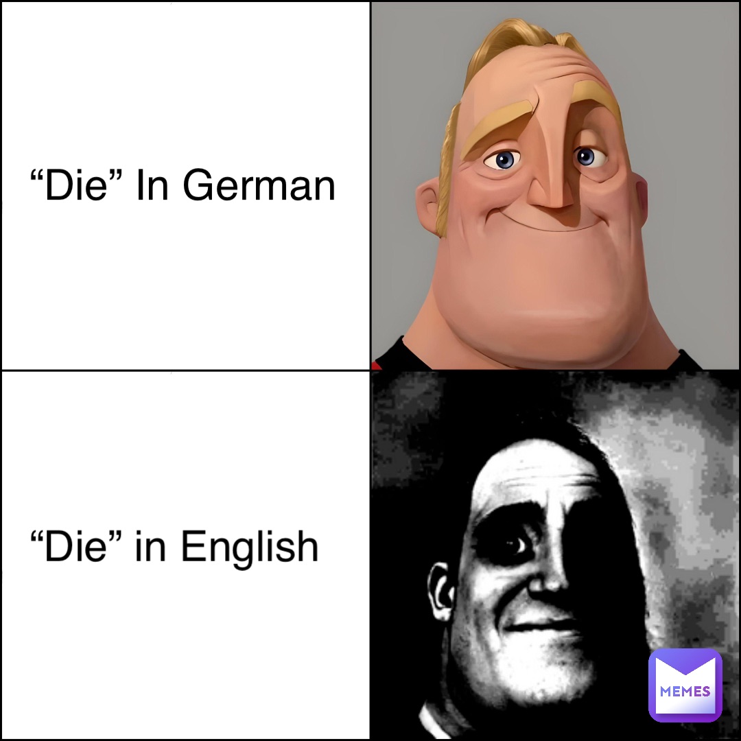 “Die” In German “Die” in English