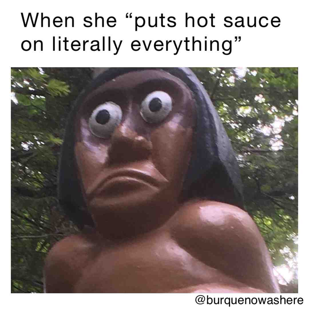 Tapatío in the pee hole.