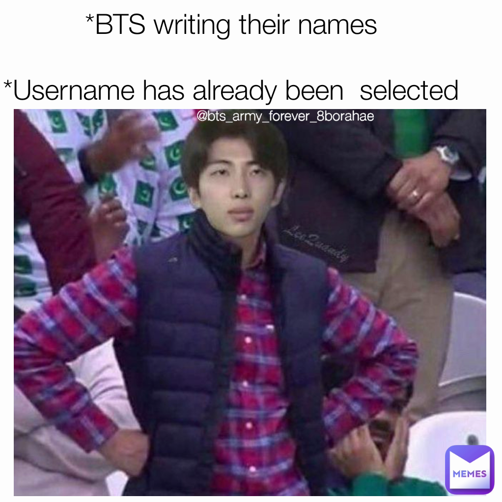 *BTS writing their names

*Username has already been  selected @bts_army_forever_8borahae