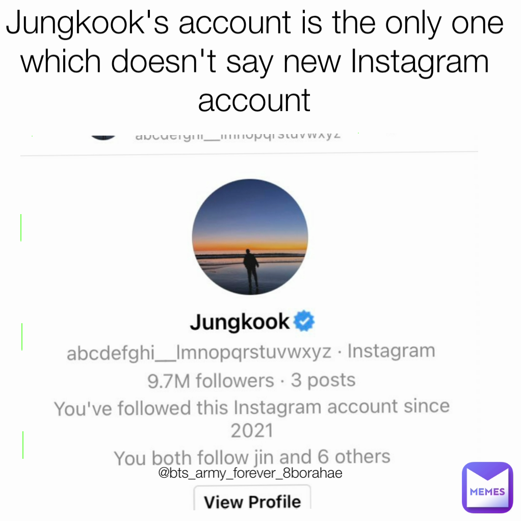 Jungkook's account is the only one which doesn't say new Instagram account @bts_army_forever_8borahae