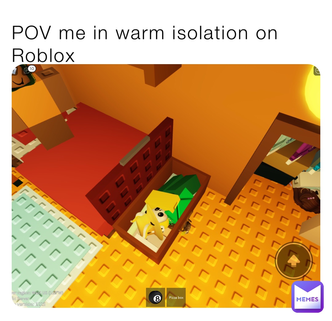 POV me in warm isolation on Roblox