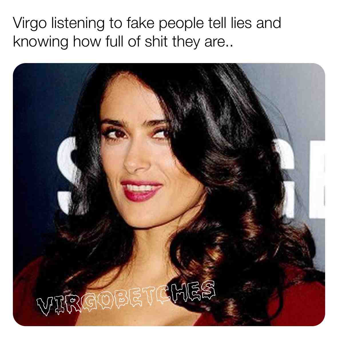 Virgo listening to fake people tell lies and knowing how full of shit they are.. #virgo #virgomemes #virgohumor #zodiacmemes #virgoastrology #earthsigns #zodiac #virgobetches