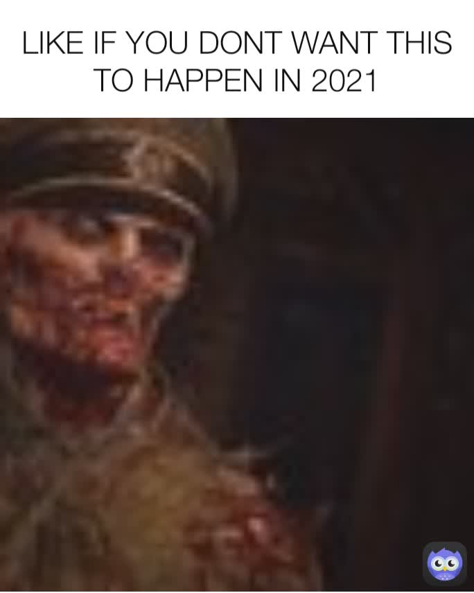 LIKE IF YOU DONT WANT THIS TO HAPPEN IN 2021