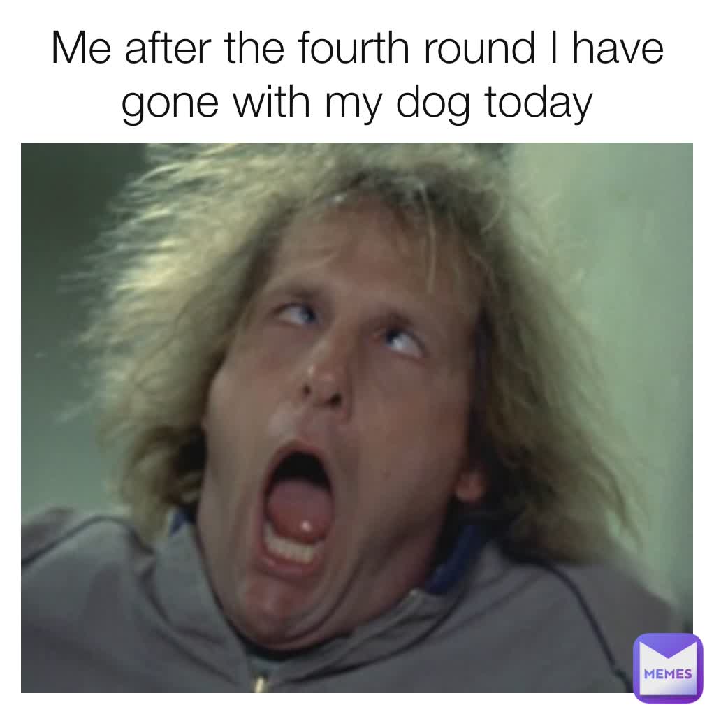 Me after the fourth round I have gone with my dog today
