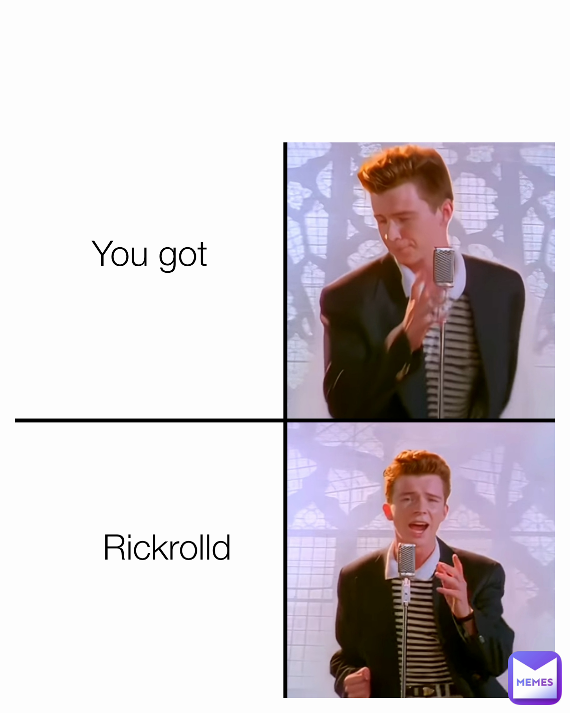 Rickrolld Type Text You got