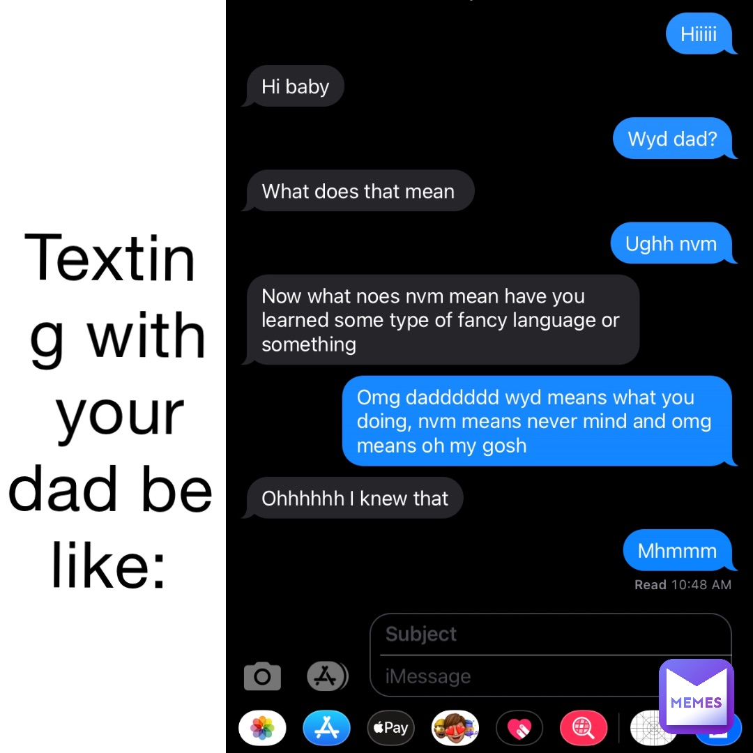 Texting with your dad be like: