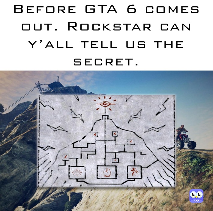 Before GTA 6 comes out. Rockstar can y’all tell us the secret ...