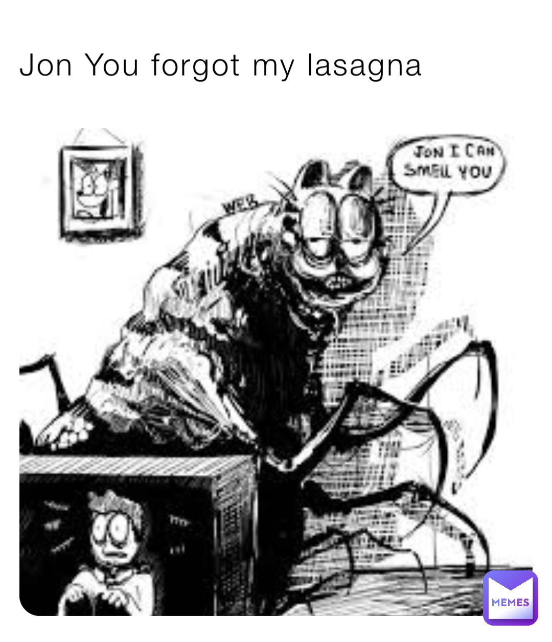 Jon You forgot my lasagna