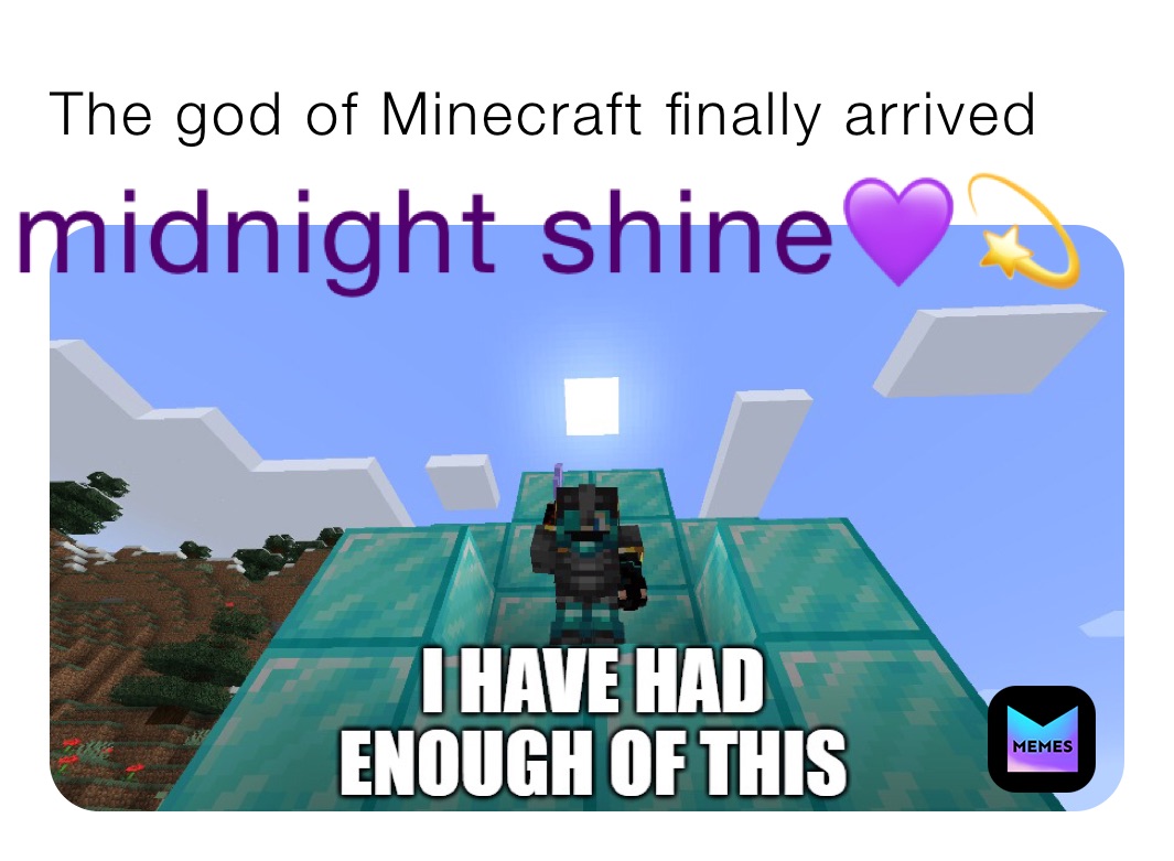 The god of Minecraft finally arrived 