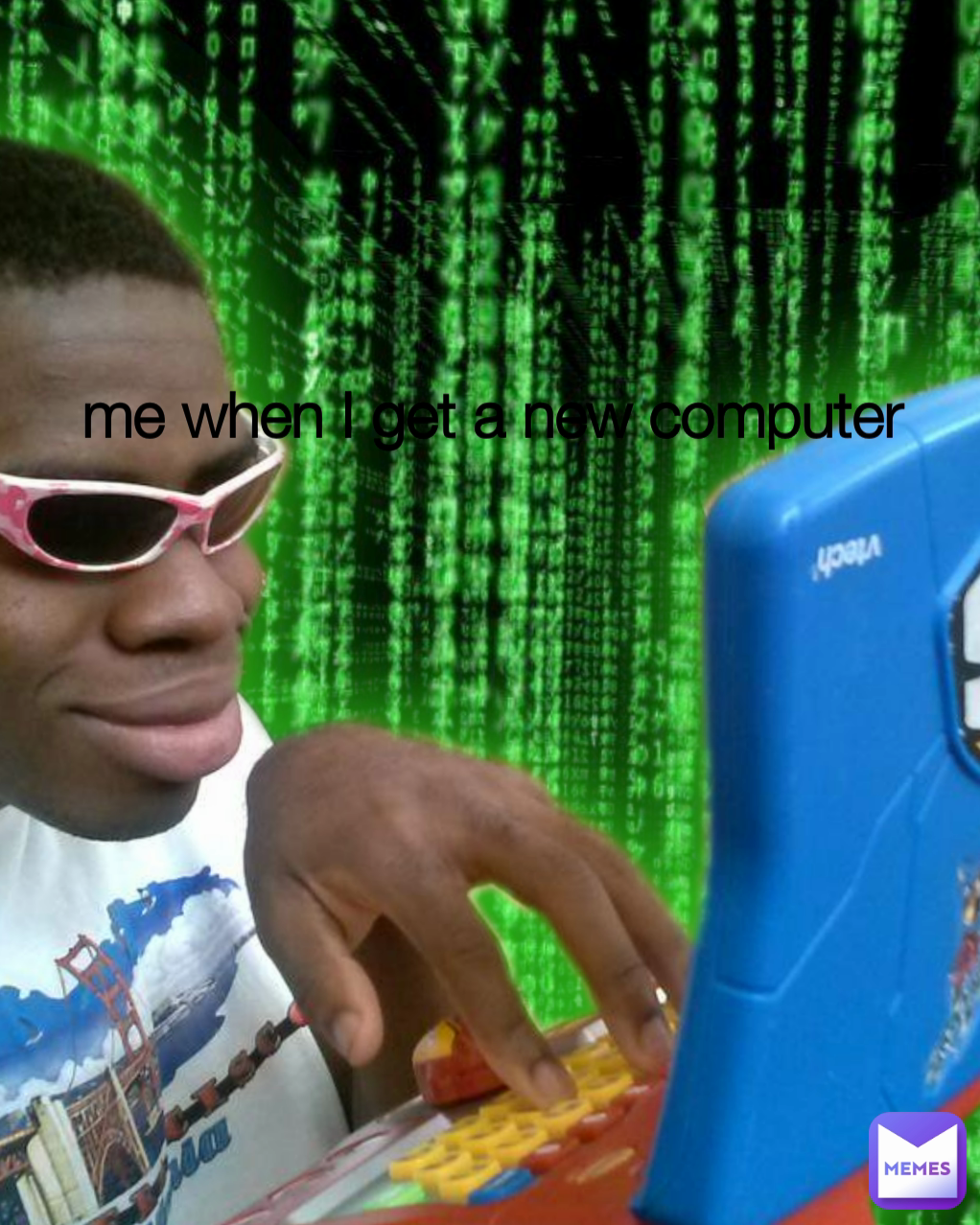 me when I get a new computer