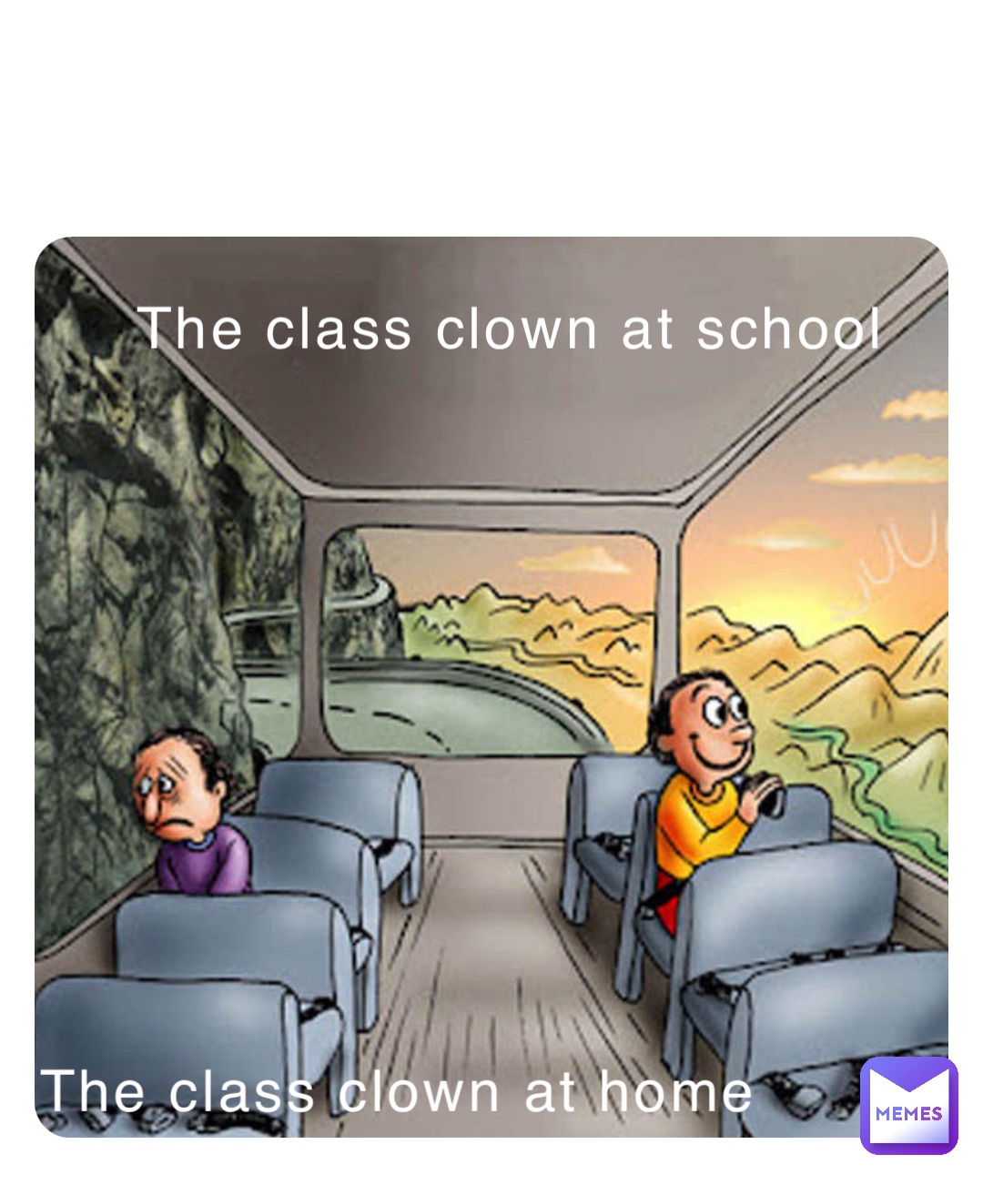 The class clown at school The class clown at home