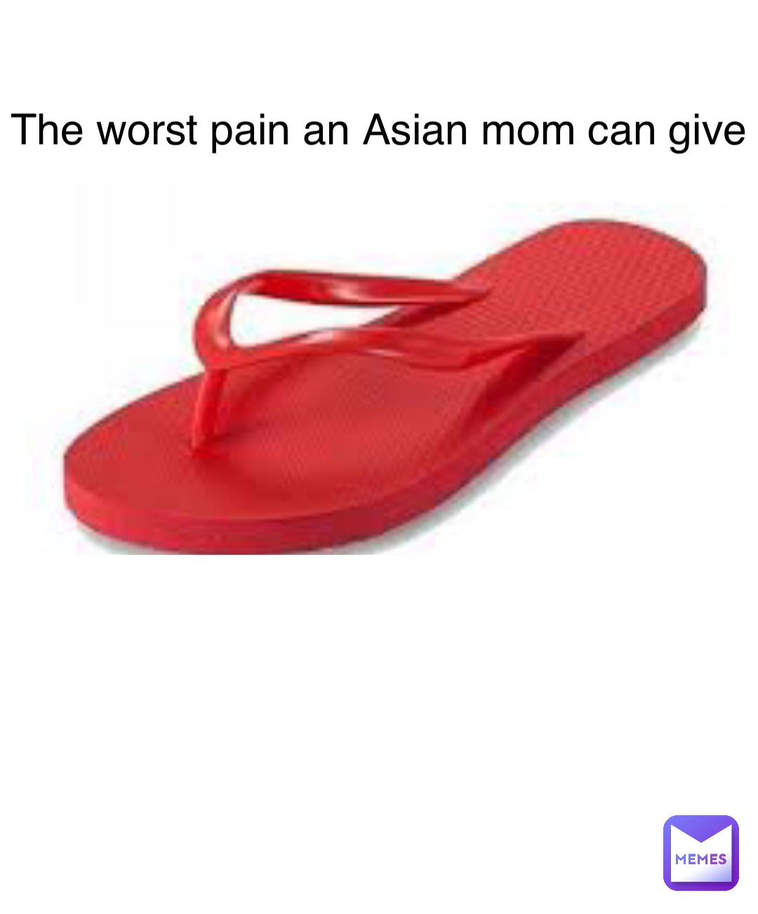 The worst pain an Asian mom can give