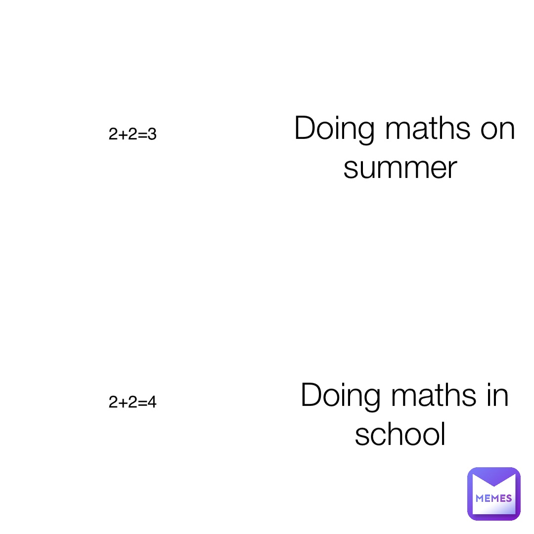 Doing maths on summer Doing maths in school