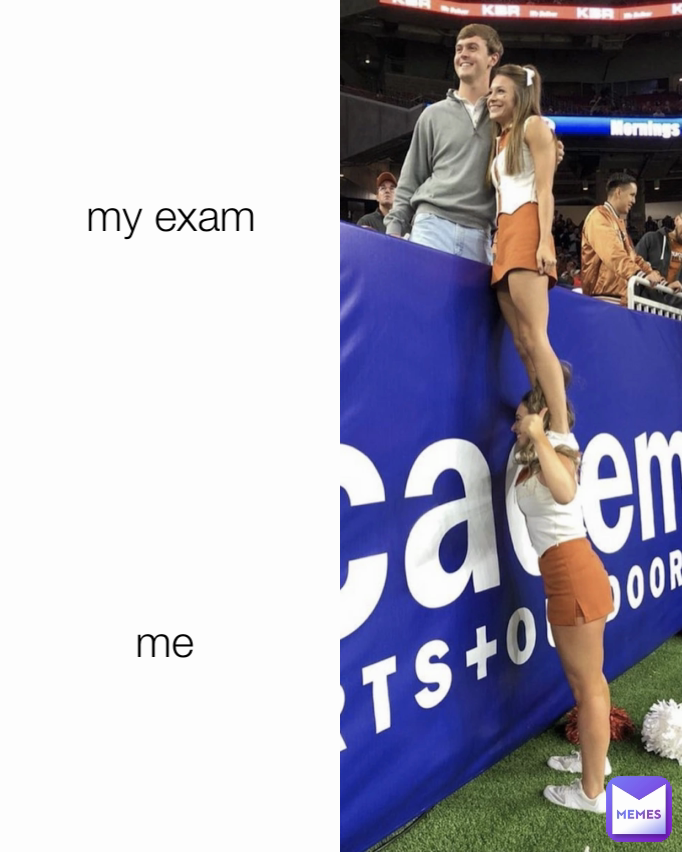 me  my exam