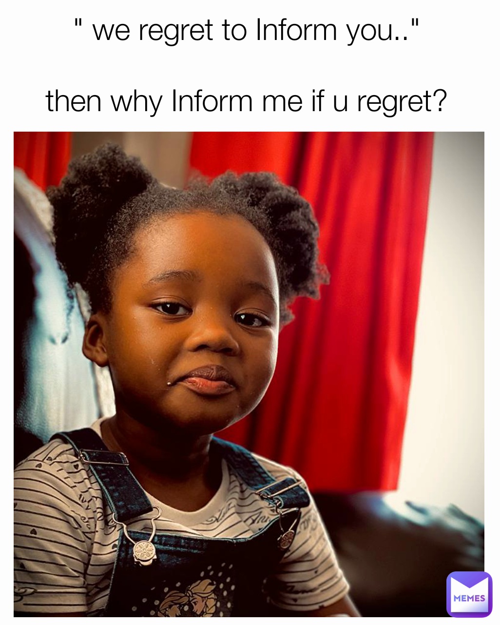 we-regret-to-inform-you-then-why-inform-me-if-u-regret