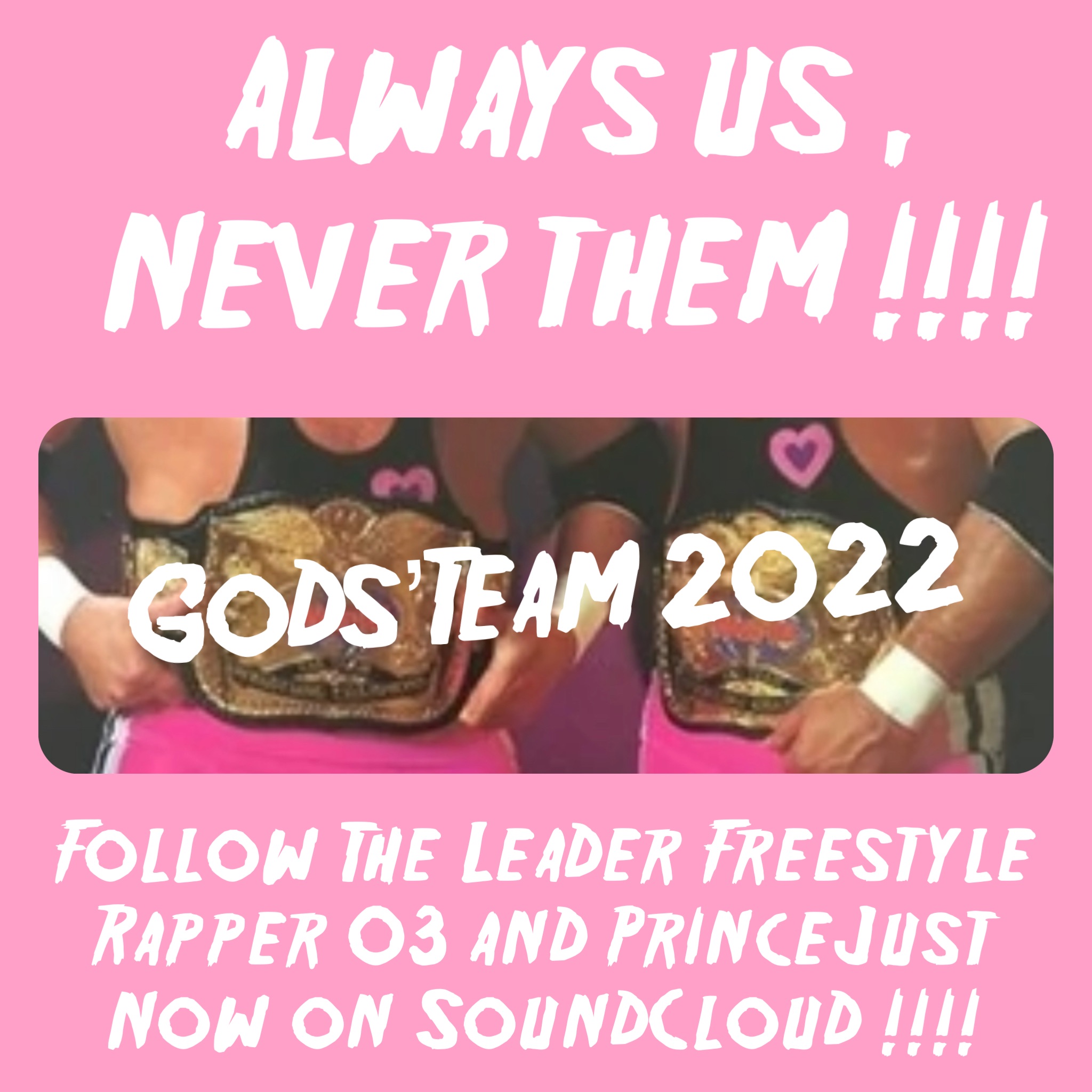 Follow The Leader Freestyle 
Rapper O3 and PrinceJust
Now on SoundCloud !!!! Always us ,
Never them !!!! Gods’Team 2022