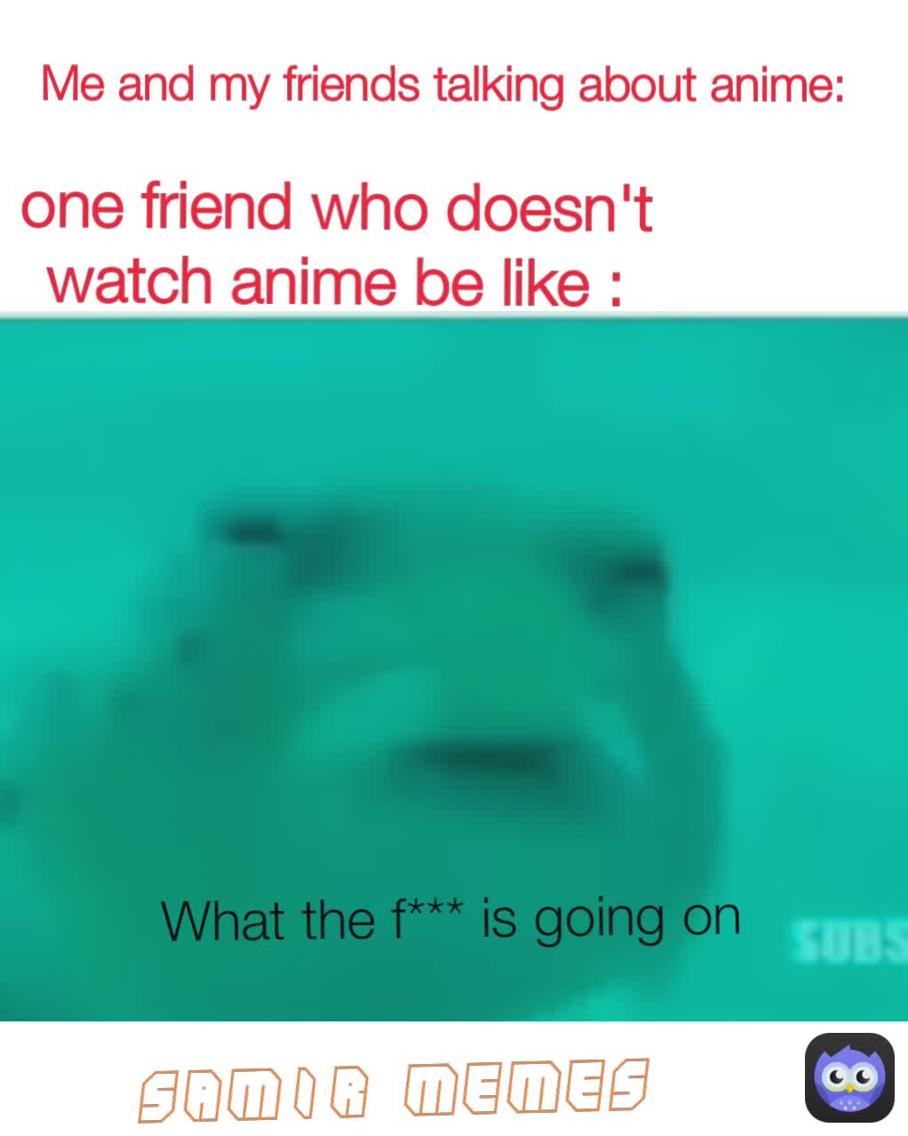 Meme by koyasuslayerz